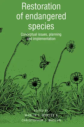 Bowles / Whelan / Bowels |  Restoration of Endangered Species | Buch |  Sack Fachmedien