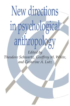 Schwartz / White / Lutz |  New Directions in Psychological Anthropology | Buch |  Sack Fachmedien