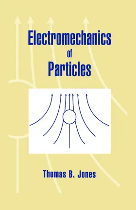 Jones |  Electromechanics of Particles | Buch |  Sack Fachmedien