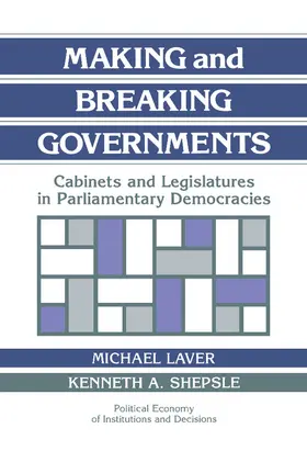 Laver / Shepsle / Calvert |  Making and Breaking Governments | Buch |  Sack Fachmedien
