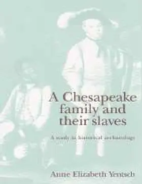 Yentsch |  A Chesapeake Family and their Slaves | Buch |  Sack Fachmedien