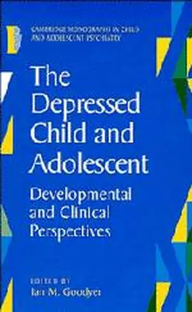 Goodyer |  The Depressed Child and Adolescent | Buch |  Sack Fachmedien