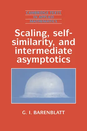 Barenblatt |  Scaling, Self-Similarity, and Intermediate Asymptotics | Buch |  Sack Fachmedien