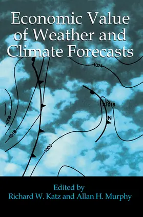 Katz / Murphy |  Economic Value of Weather and Climate Forecasts | Buch |  Sack Fachmedien