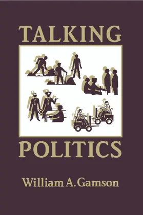 Gamson |  Talking Politics | Buch |  Sack Fachmedien