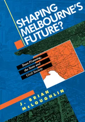 McLoughlin | Shaping Melbourne's Future? | Buch | 978-0-521-43974-9 | sack.de