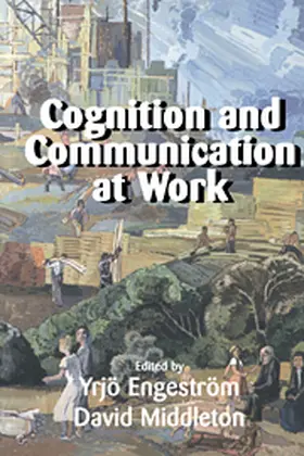 Engeström / Middleton |  Cognition and Communication at Work | Buch |  Sack Fachmedien