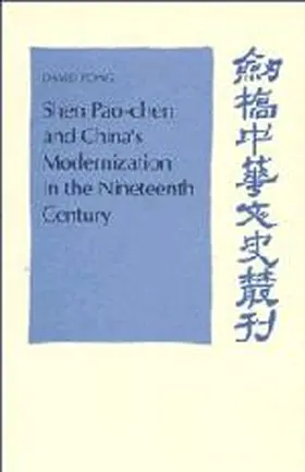 Pong |  Shen Pao-chen and China's Modernization in the Nineteenth Century | Buch |  Sack Fachmedien
