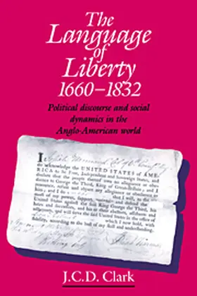 Clark |  The Language of Liberty 1660-1832 | Buch |  Sack Fachmedien