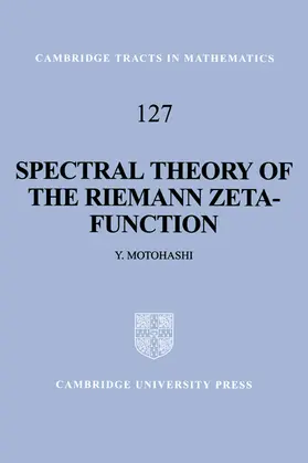 Motohashi |  Spectral Theory of the Riemann Zeta-Function | Buch |  Sack Fachmedien