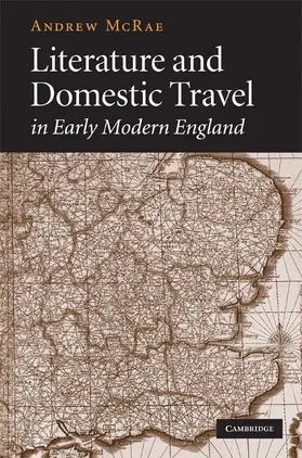McRae |  Literature and Domestic Travel in Early Modern England | Buch |  Sack Fachmedien