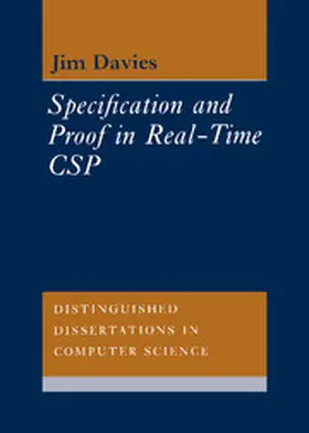 Davies |  Specification and Proof in Real Time CSP | Buch |  Sack Fachmedien
