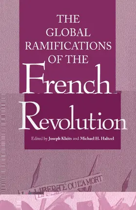 Klaits / Haltzel |  Global Ramifications of the French Revolution | Buch |  Sack Fachmedien