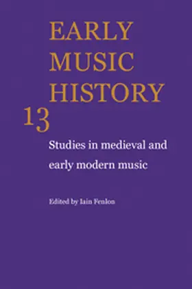 Fenlon |  Early Music History: Volume 13 | Buch |  Sack Fachmedien