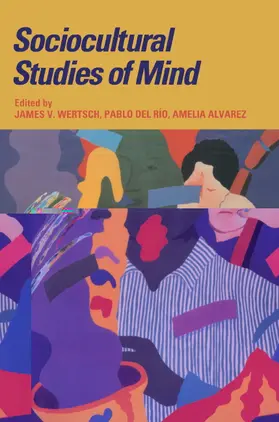 Wertsch / Rio / Alvarez |  Sociocultural Studies of Mind | Buch |  Sack Fachmedien
