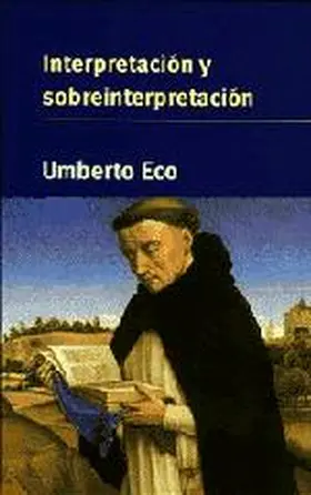 Eco / Collini |  Interpretacion y sobreinterpretacion | Buch |  Sack Fachmedien