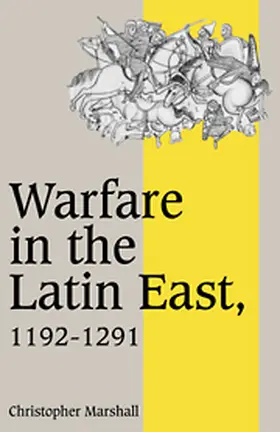 Marshall / Mckitterick / Carpenter |  Warfare in the Latin East, 1192 1291 | Buch |  Sack Fachmedien