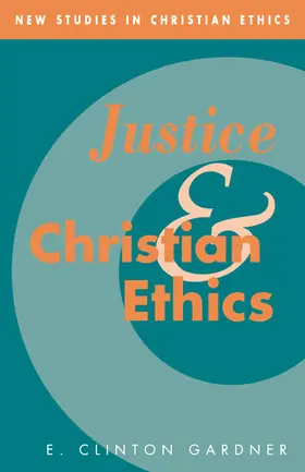 Gardner |  Justice and Christian Ethics | Buch |  Sack Fachmedien