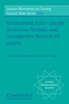 Frankel / Kowalenko / Glasser |  Generalised Euler-Jacobi Inversion Formula and Asymptotics Beyond All Orders | Buch |  Sack Fachmedien