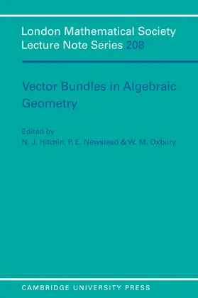 Hitchin / Oxbury / Newstead |  Vector Bundles in Algebraic Geometry | Buch |  Sack Fachmedien