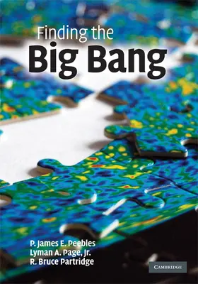 Peebles / Page, Jr. / Partridge |  Finding the Big Bang | Buch |  Sack Fachmedien