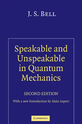 Bell |  Speakable and Unspeakable in Quantum Mechanics | Buch |  Sack Fachmedien