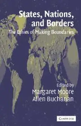 Buchanan / Moore | States, Nations, and Borders | Buch | 978-0-521-52575-6 | www2.sack.de