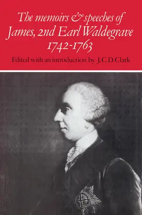 Clark |  The Memoirs and Speeches of James, 2nd Earl Waldegrave 1742 1763 | Buch |  Sack Fachmedien