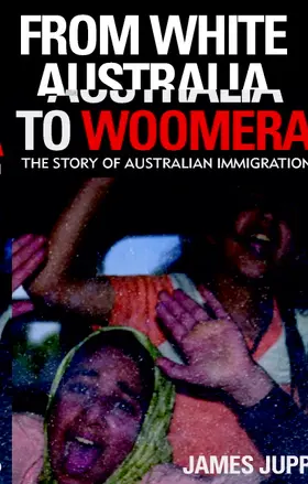 Jupp |  From White Australia to Woomera | Buch |  Sack Fachmedien
