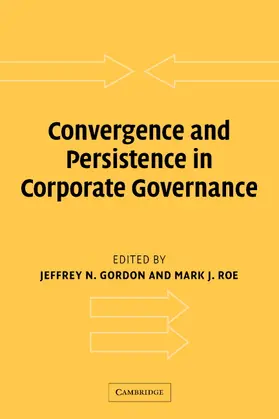 Gordon / Roe |  Convergence and Persistence in Corporate Governance | Buch |  Sack Fachmedien