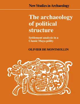 Montmollin / Renfrew / Gamble |  The Archaeology of Political Structure | Buch |  Sack Fachmedien