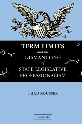 Kousser |  Term Limits State Legislative Prof | Buch |  Sack Fachmedien