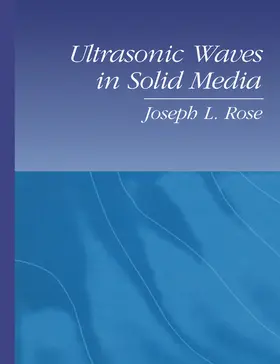 Rose |  Ultrasonic Waves in Solid Media | Buch |  Sack Fachmedien