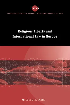 Evans / Crawford / Bell |  Religious Liberty and International Law in Europe | Buch |  Sack Fachmedien