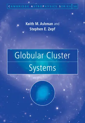 Ashman / Zepf |  Globular Cluster Systems | Buch |  Sack Fachmedien