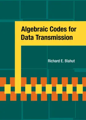 Blahut |  Algebraic Codes for Data Transmission | Buch |  Sack Fachmedien