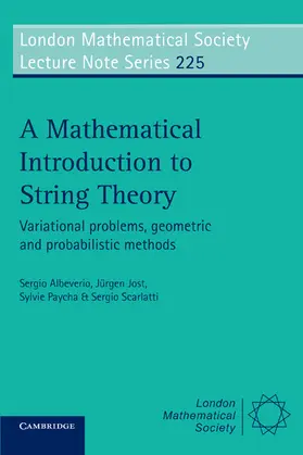 Albeverio / Scarlatti / Jost |  A Mathematical Introduction to String Theory | Buch |  Sack Fachmedien