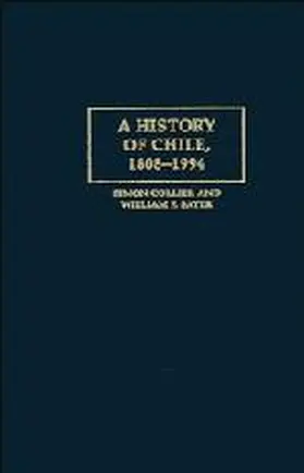 Collier / Sater |  A History of Chile, 1808-1994 | Buch |  Sack Fachmedien