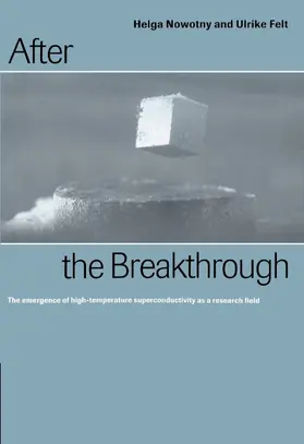 Nowotny / Felt |  After the Breakthrough | Buch |  Sack Fachmedien