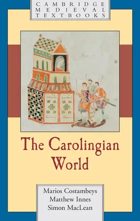 Costambeys / Innes / MacLean |  The Carolingian World | Buch |  Sack Fachmedien