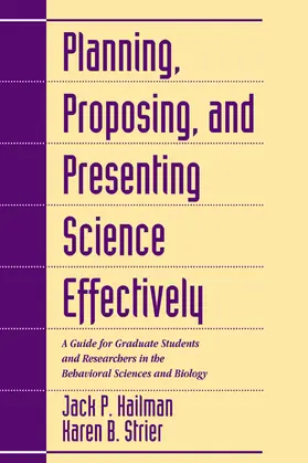 Hailman / Strier |  Planning, Proposing, and Presenting Science Effectively | Buch |  Sack Fachmedien