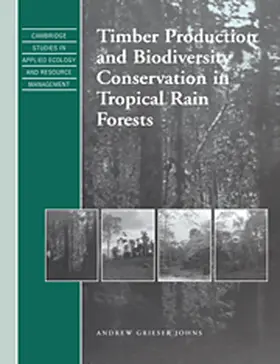 Johns |  Timber Production and Biodiversity Conservation in Tropical Rain Forests | Buch |  Sack Fachmedien