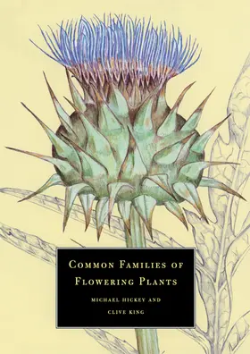 Hickey / King |  Common Families of Flowering Plants | Buch |  Sack Fachmedien
