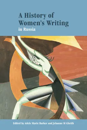 Gheith / Barker |  A History of Women's Writing in Russia | Buch |  Sack Fachmedien