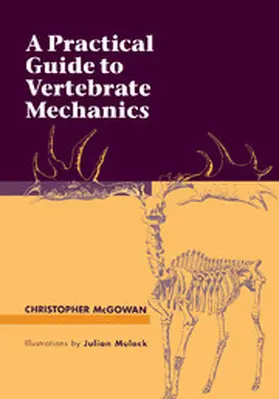 McGowan |  A Practical Guide to Vertebrate Mechanics | Buch |  Sack Fachmedien