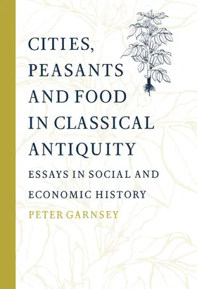 Garnsey / Scheidel |  Cities, Peasants and Food in Classical Antiquity | Buch |  Sack Fachmedien