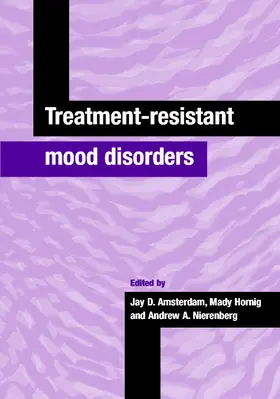 Amsterdam / Hornig / Nierenberg |  Treatment-Resistant Mood Disorders | Buch |  Sack Fachmedien