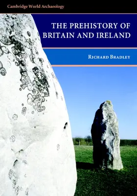 Bradley |  The Prehistory of Britain and Ireland | Buch |  Sack Fachmedien