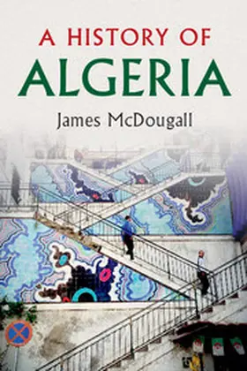 McDougall |  A History of Algeria | Buch |  Sack Fachmedien