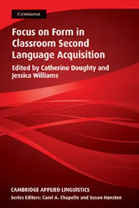 Doughty / Williams |  Focus on Form in Classroom Second Language Acquisition | Buch |  Sack Fachmedien